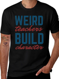 Weird Teachers Build Character T-Shirt product image 1