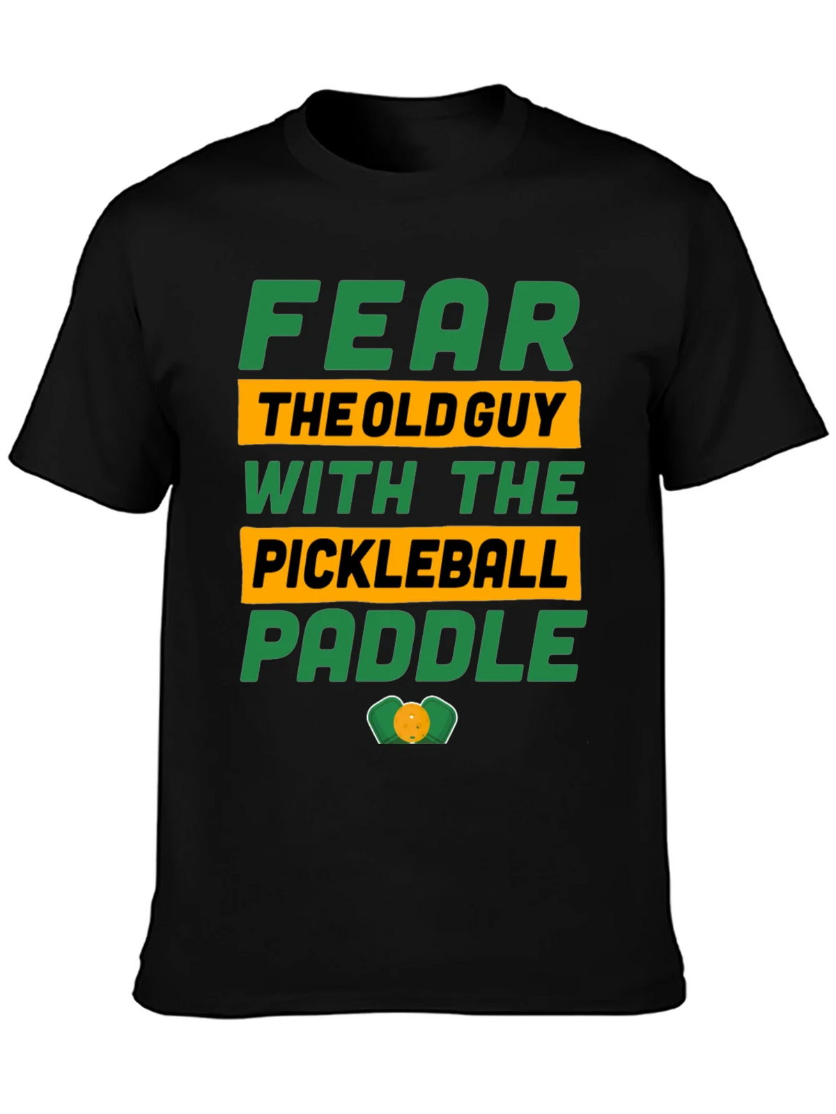 Fear the Old Guy Pickleball Paddle T-Shirt product image 3