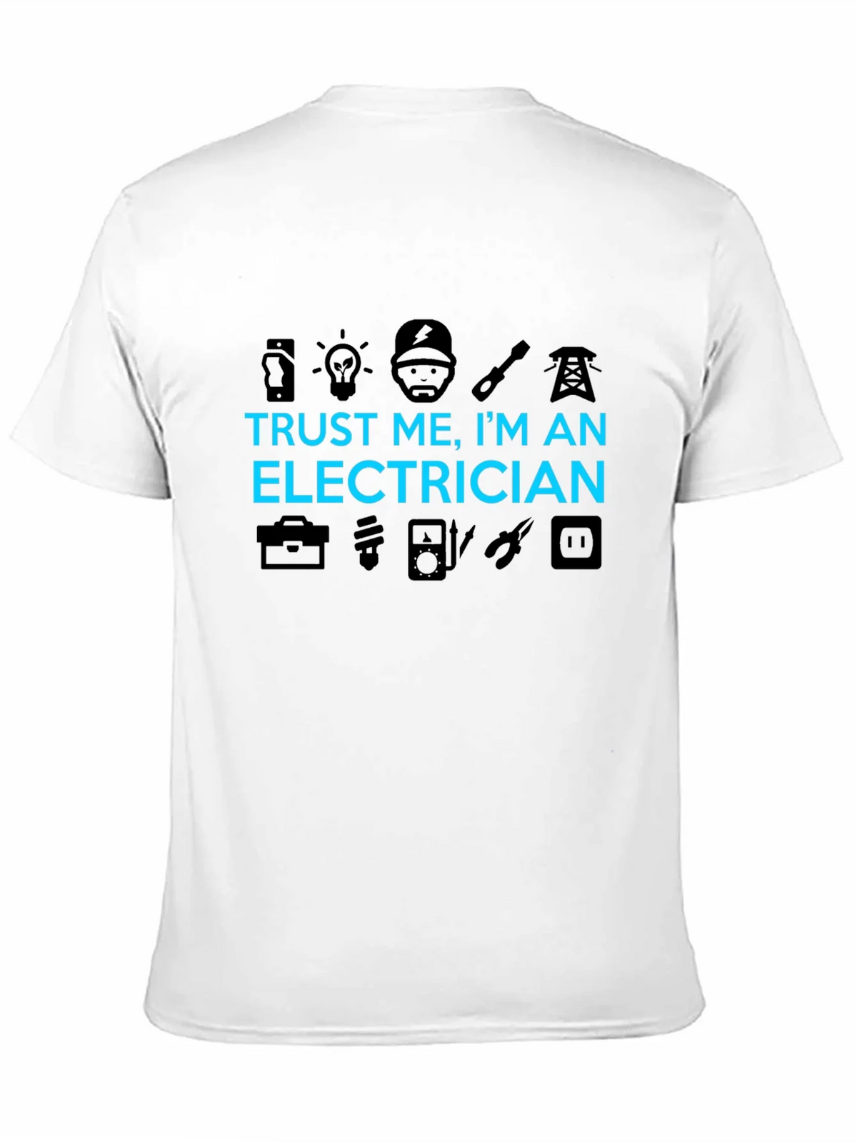 Trust Me Im An Electrician T-Shirt product image 10