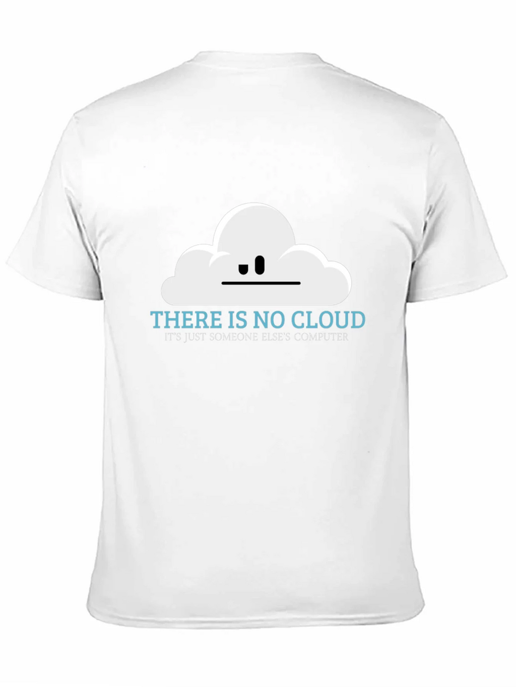 There is No Cloud Funny Techie T-Shirt product image 10