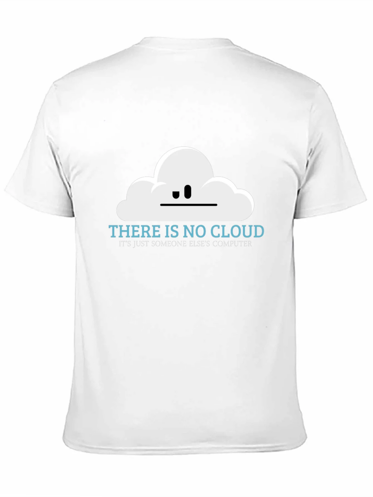 There is No Cloud Funny Techie T-Shirt product image 10