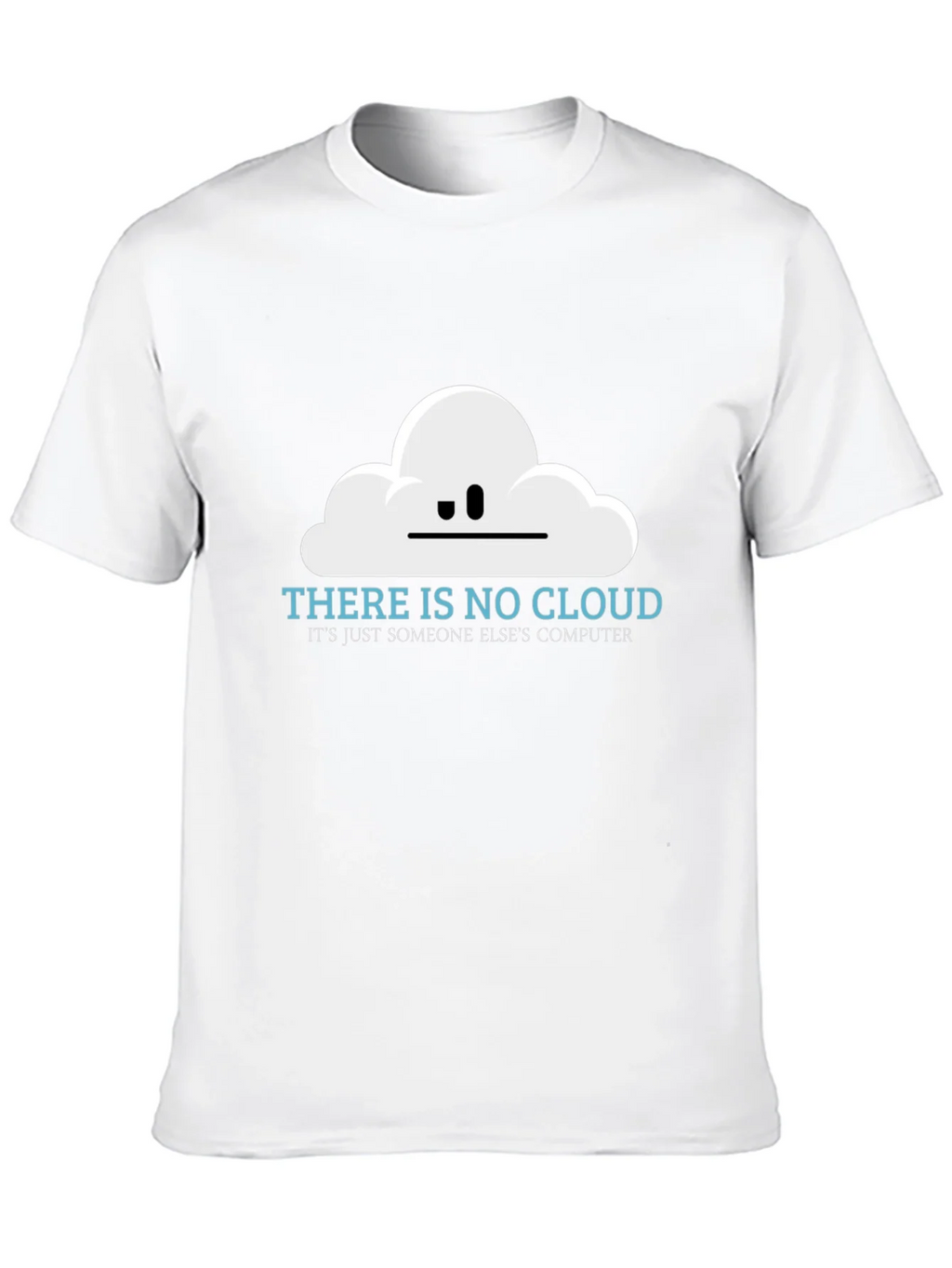 There is No Cloud Funny Techie T-Shirt product image 9
