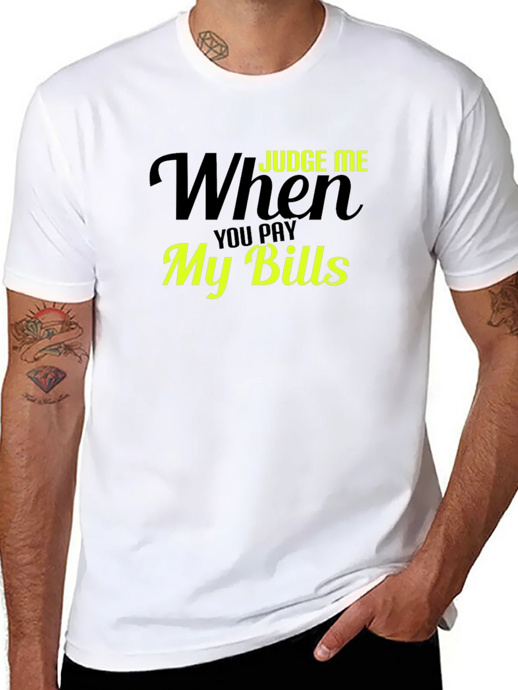 Judge Me When You Pay My Bills T-Shirt product image 7