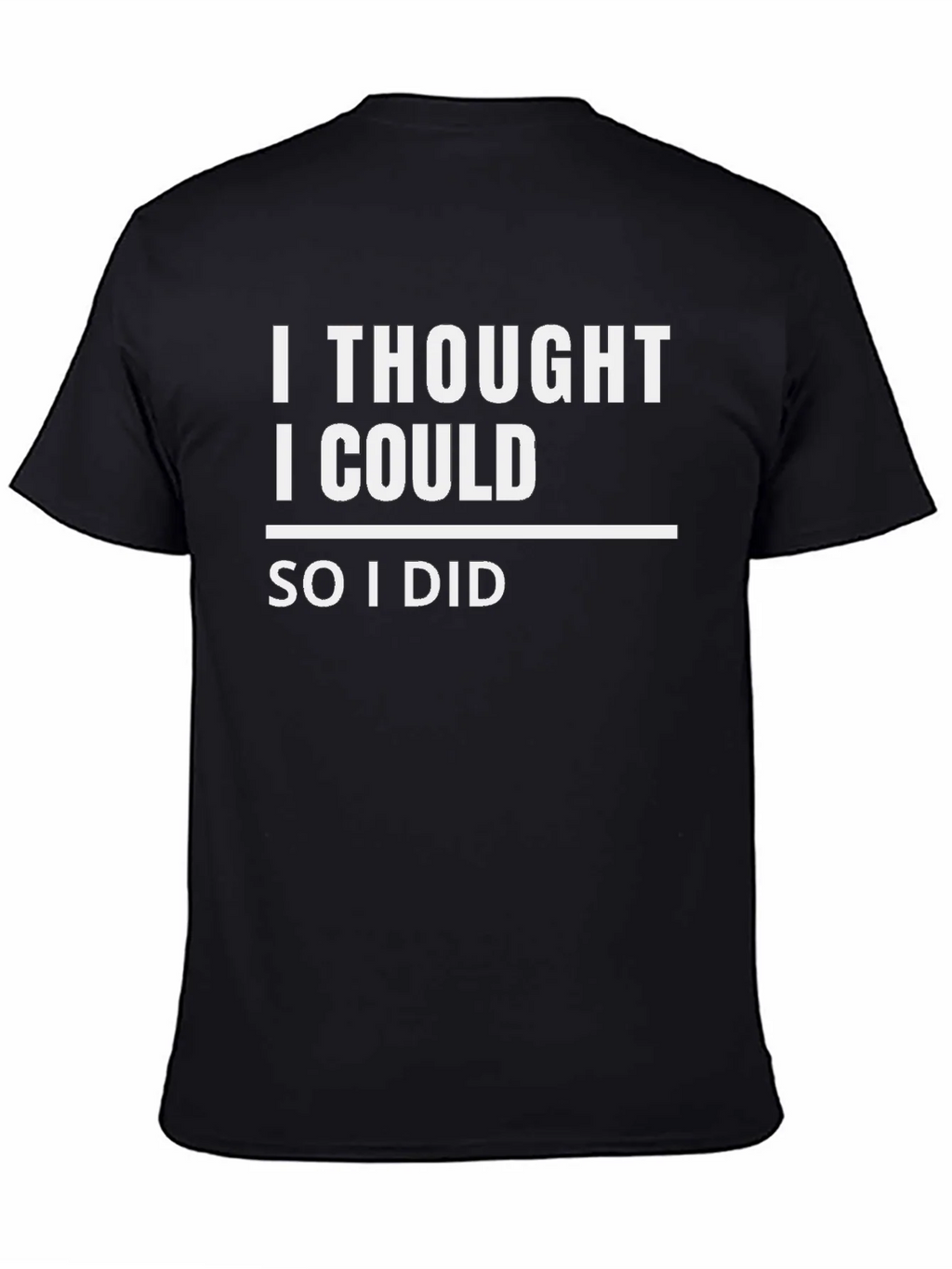 Motivational I Thought I Could Black T-Shirt product image 4