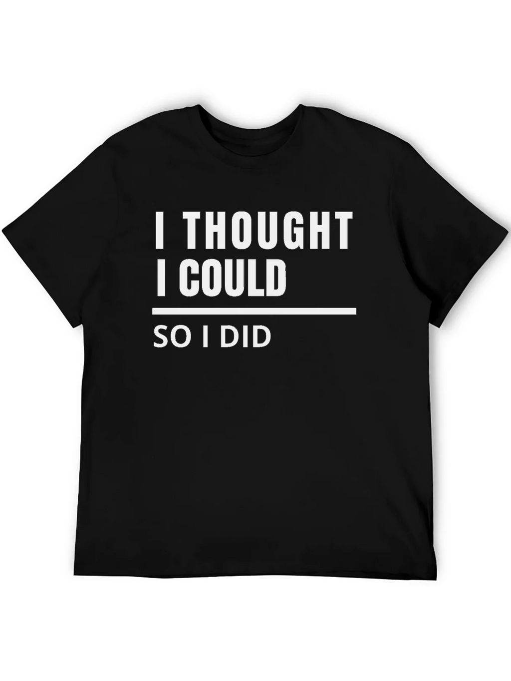 Motivational I Thought I Could Black T-Shirt product image 5