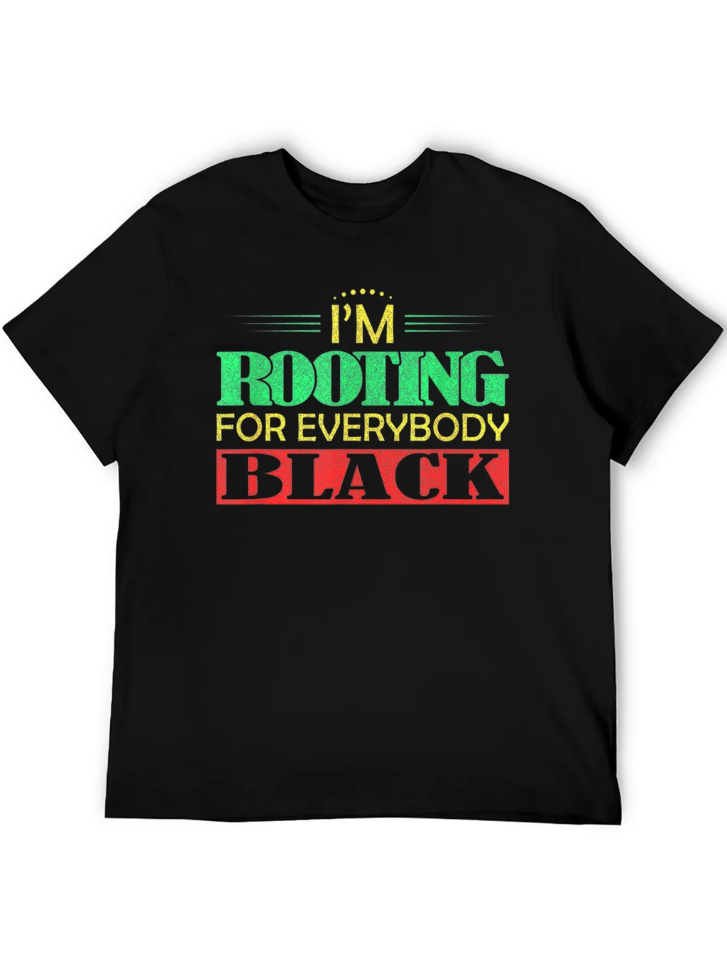Rooting For Everybody Black T-Shirt product image 3