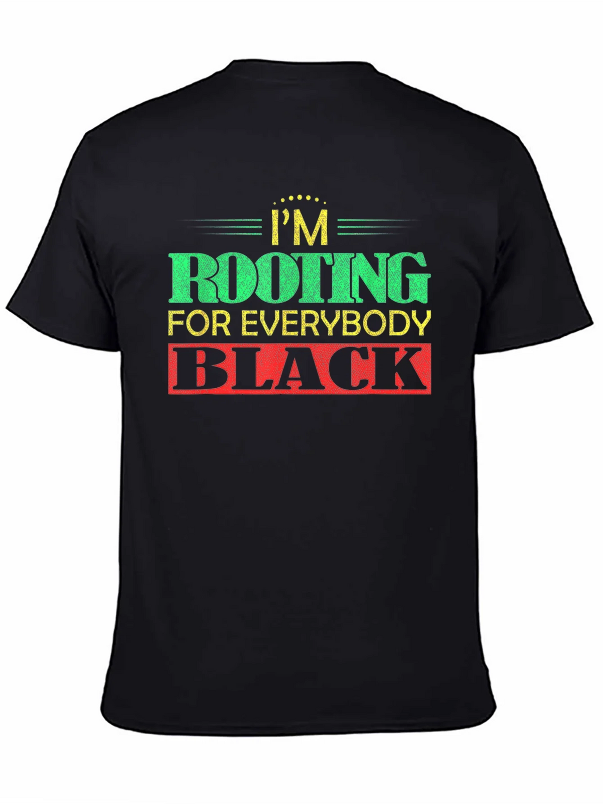 Rooting For Everybody Black T-Shirt product image 2