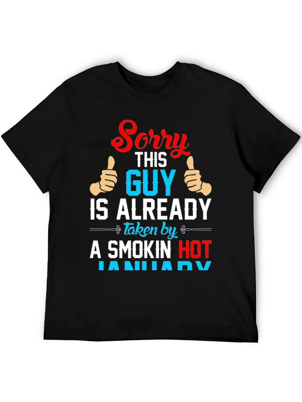 Sorry This Guy Is Already Taken By January T-Shirt product image 5