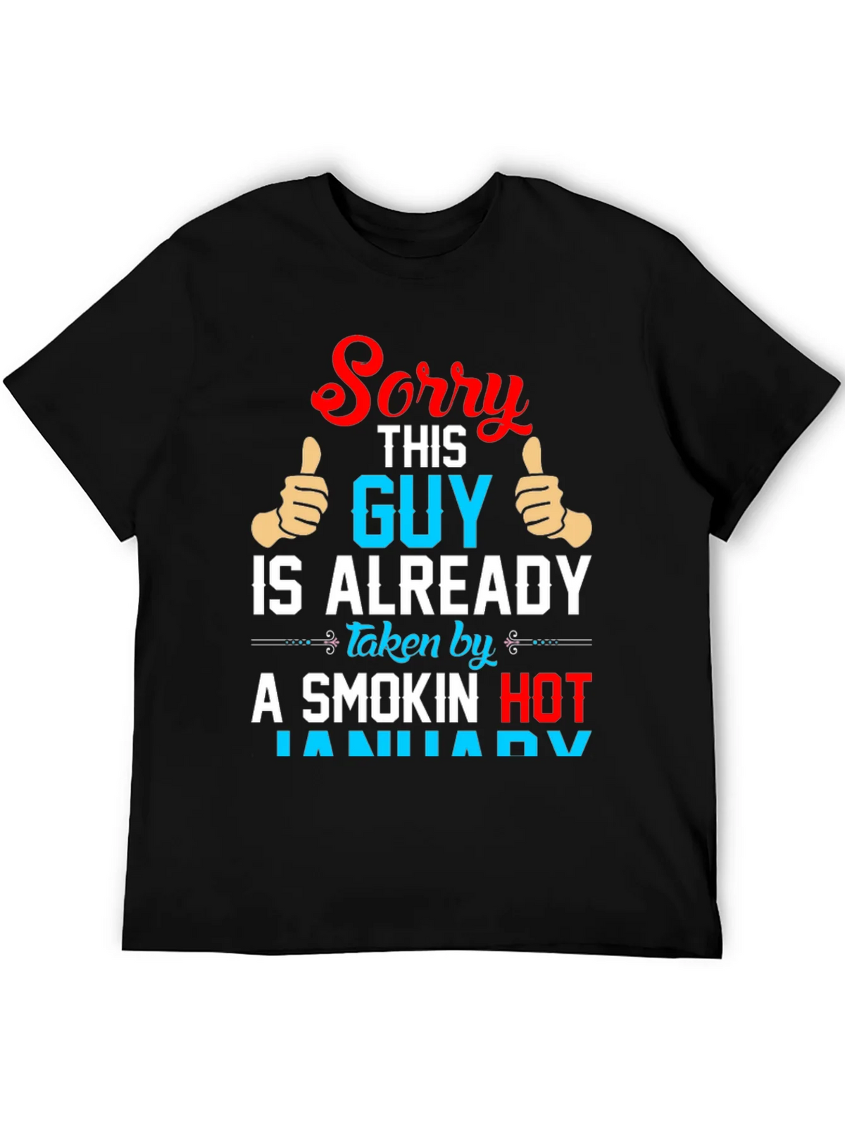 Sorry This Guy Is Already Taken By January T-Shirt product image 5