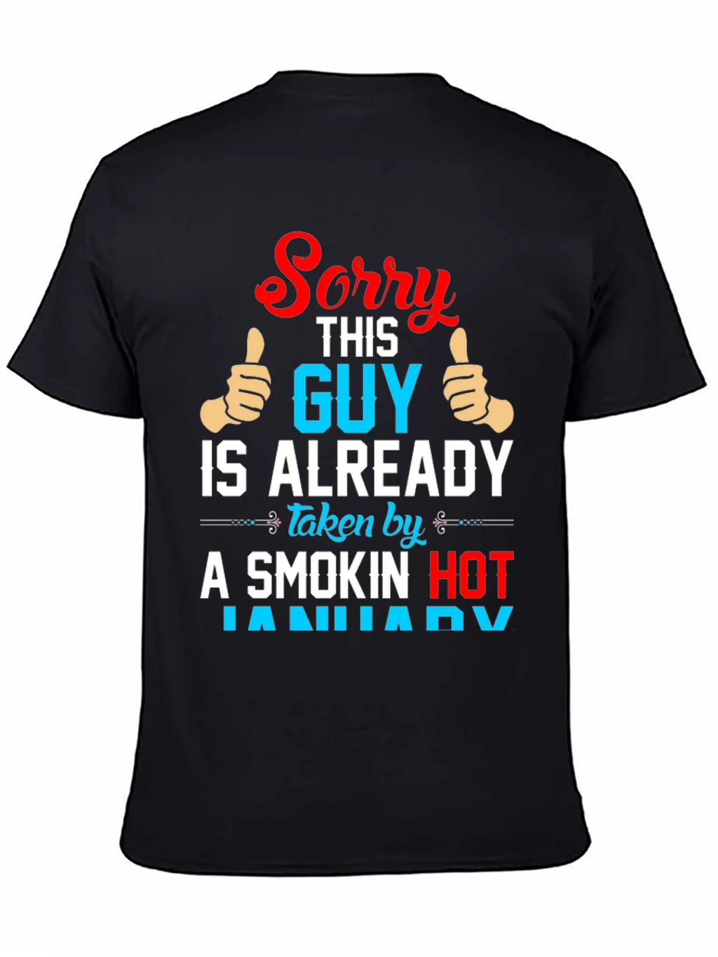 Sorry This Guy Is Already Taken By January T-Shirt product image 4