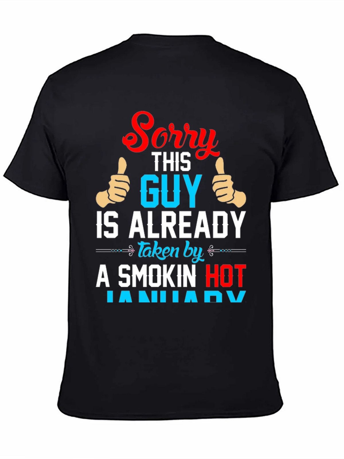 Sorry This Guy Is Already Taken By January T-Shirt product image 4