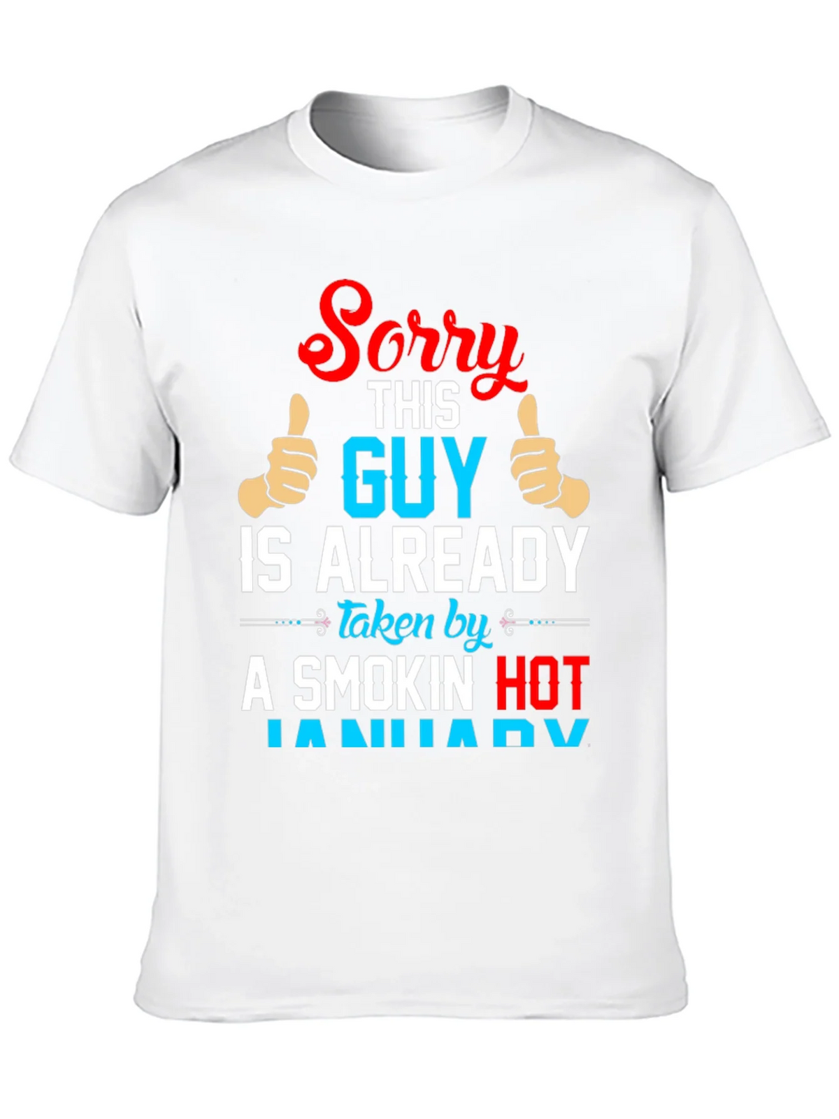 Sorry This Guy Is Already Taken By January T-Shirt product image 9