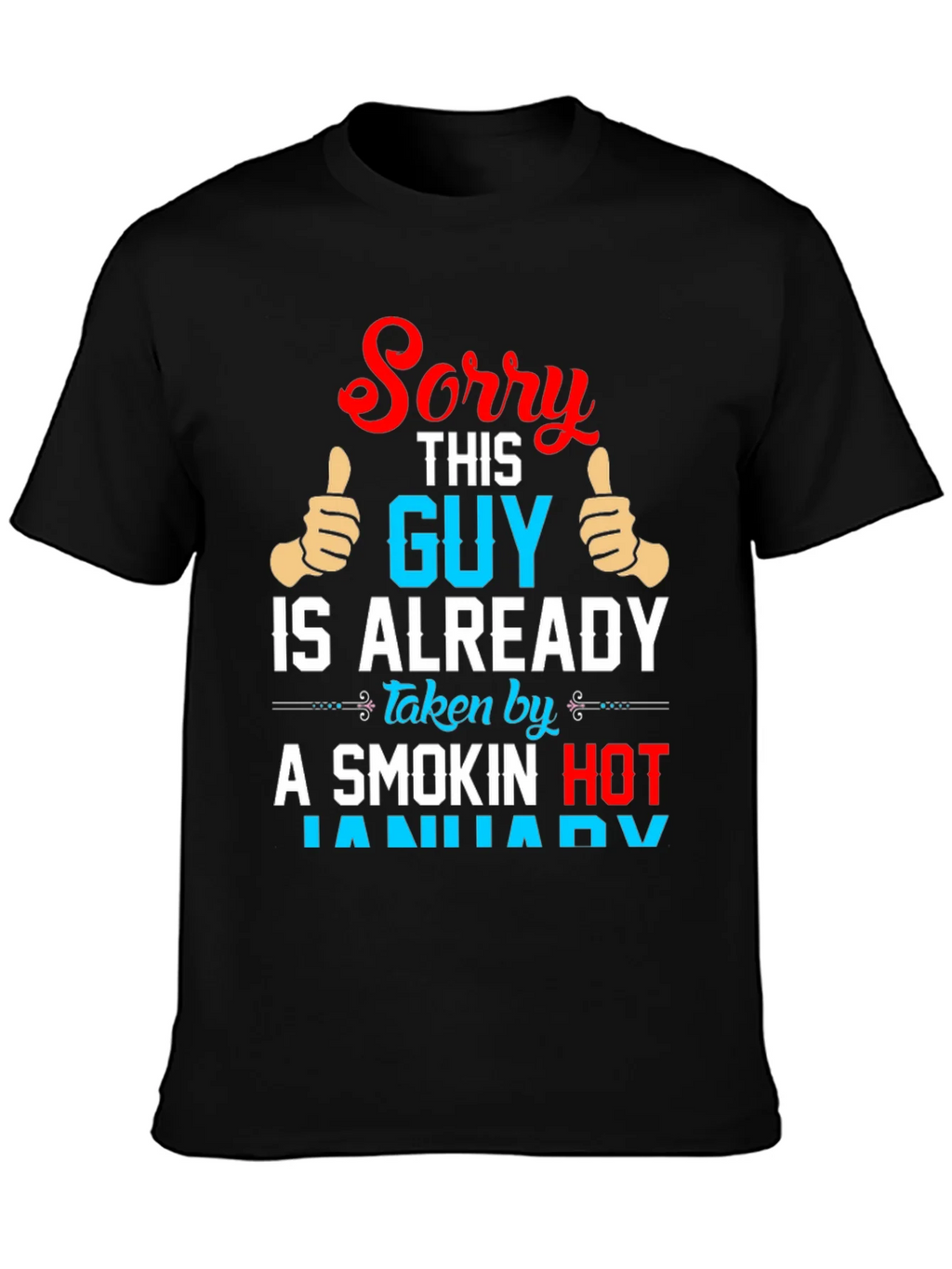 Sorry This Guy Is Already Taken By January T-Shirt product image 3