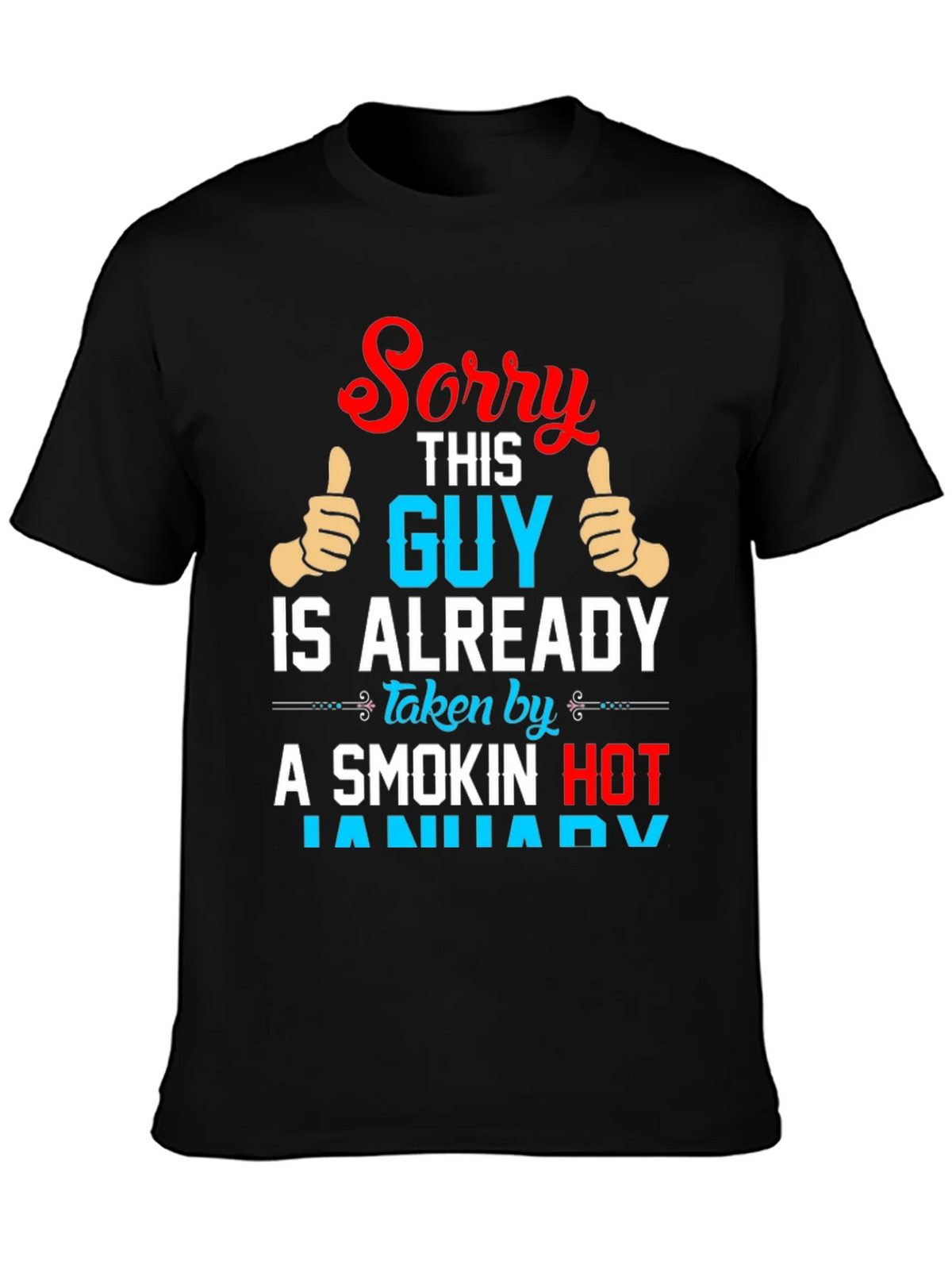 Sorry This Guy Is Already Taken By January T-Shirt product image 3