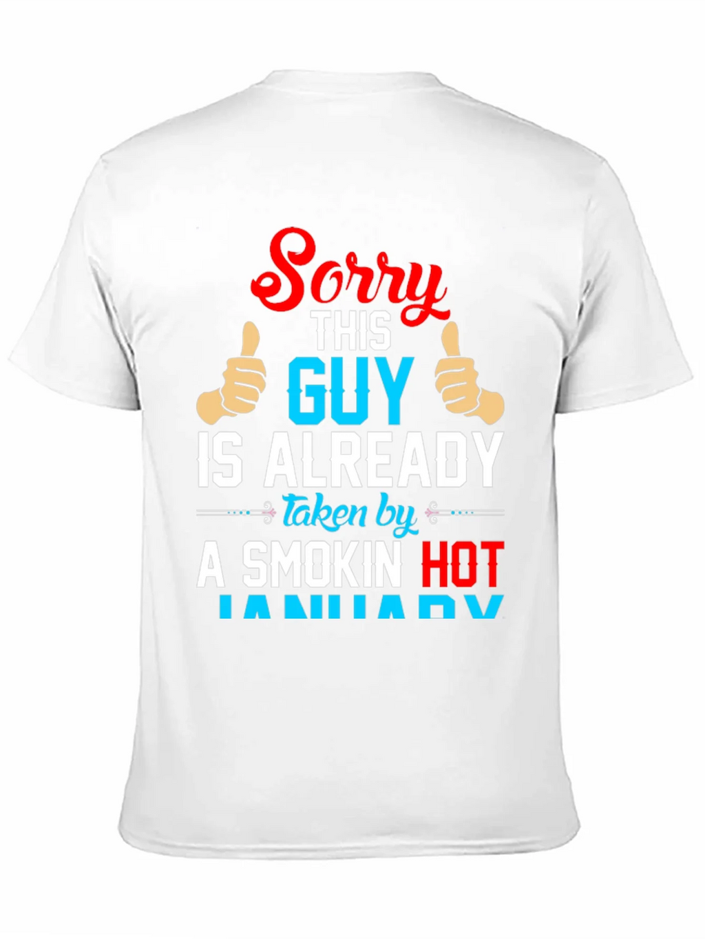 Sorry This Guy Is Already Taken By January T-Shirt product image 10