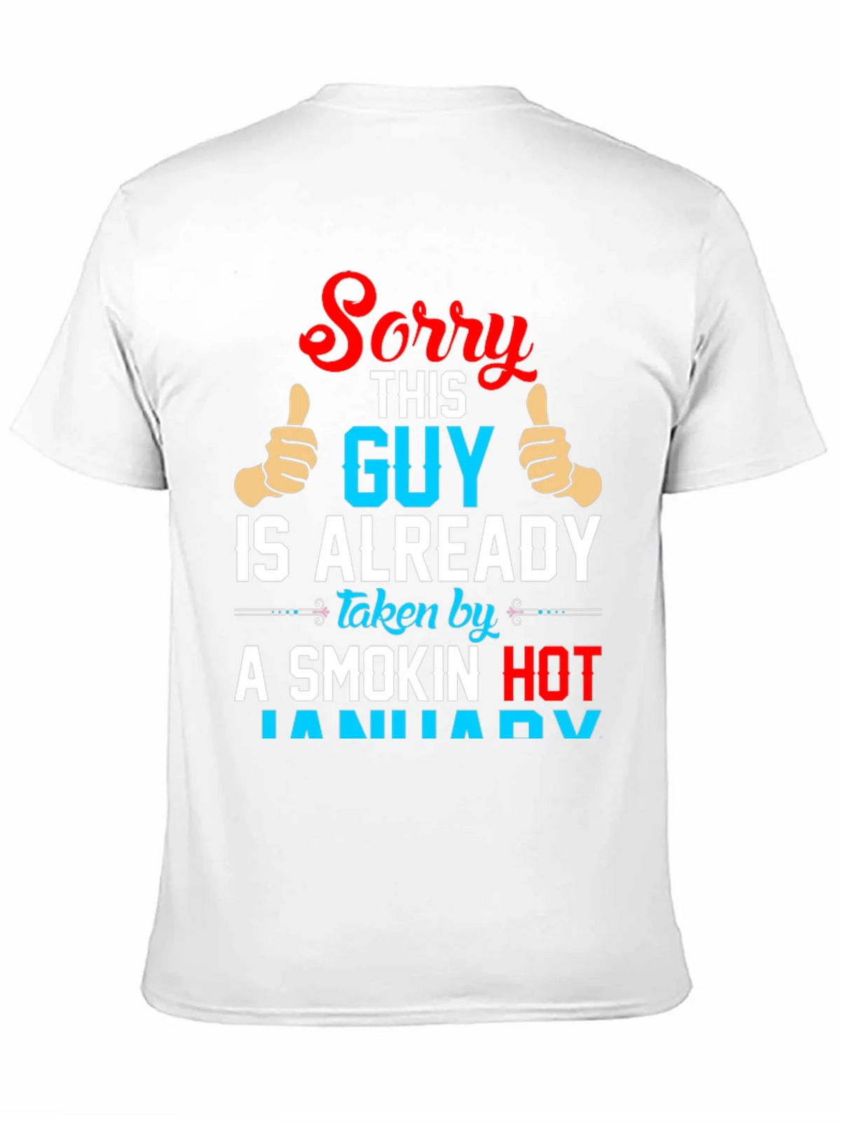 Sorry This Guy Is Already Taken By January T-Shirt product image 10