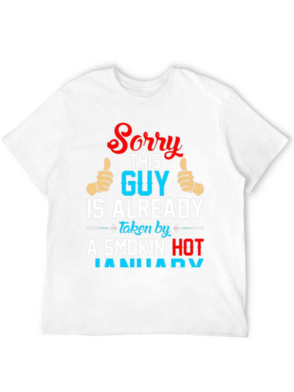 Sorry This Guy Is Already Taken By January T-Shirt product image 11