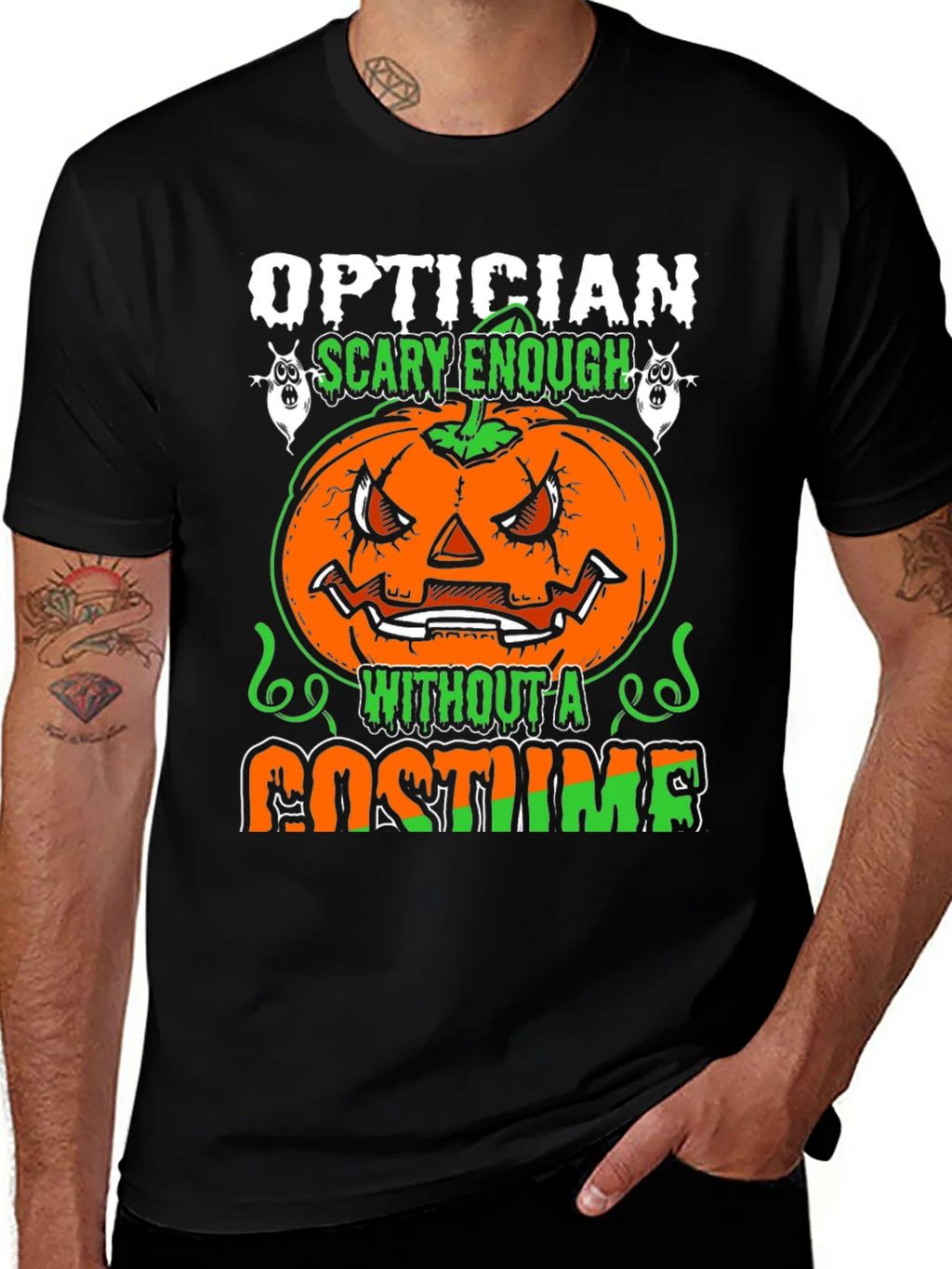 Optician Halloween T-Shirt - Scary Enough Without a Costume product image 1