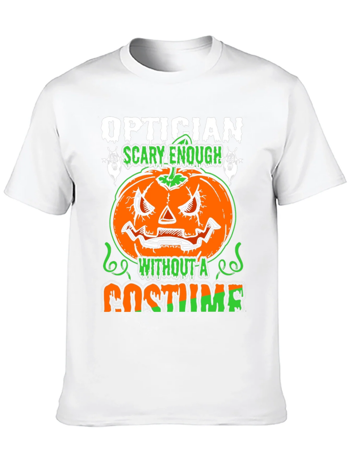 Optician Halloween T-Shirt - Scary Enough Without a Costume product image 9