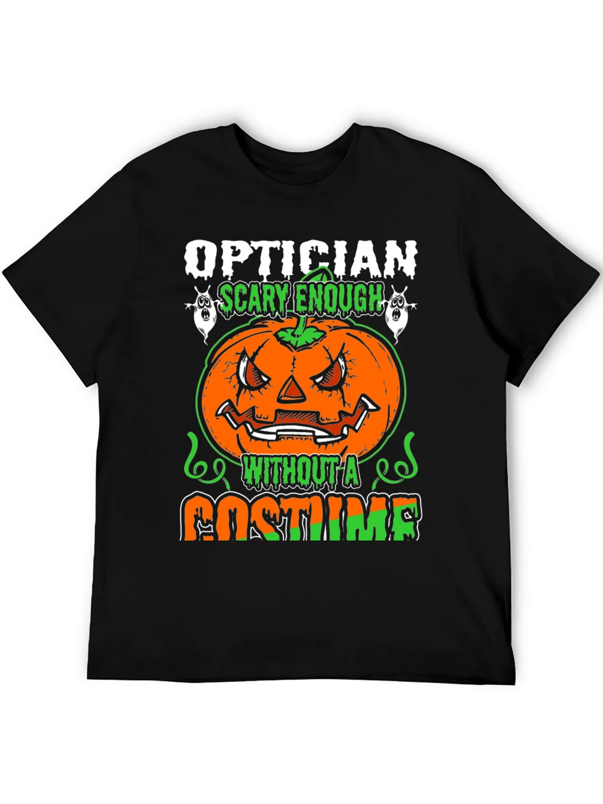 Optician Halloween T-Shirt - Scary Enough Without a Costume product image 5
