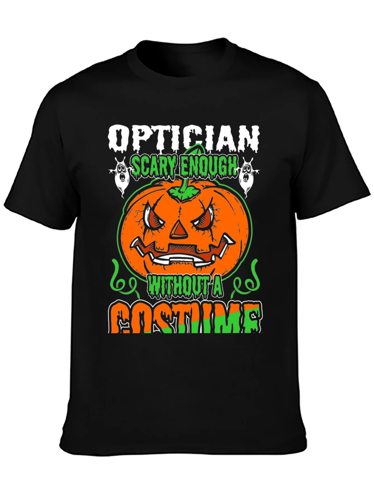 Optician Halloween T-Shirt - Scary Enough Without a Costume product image 3