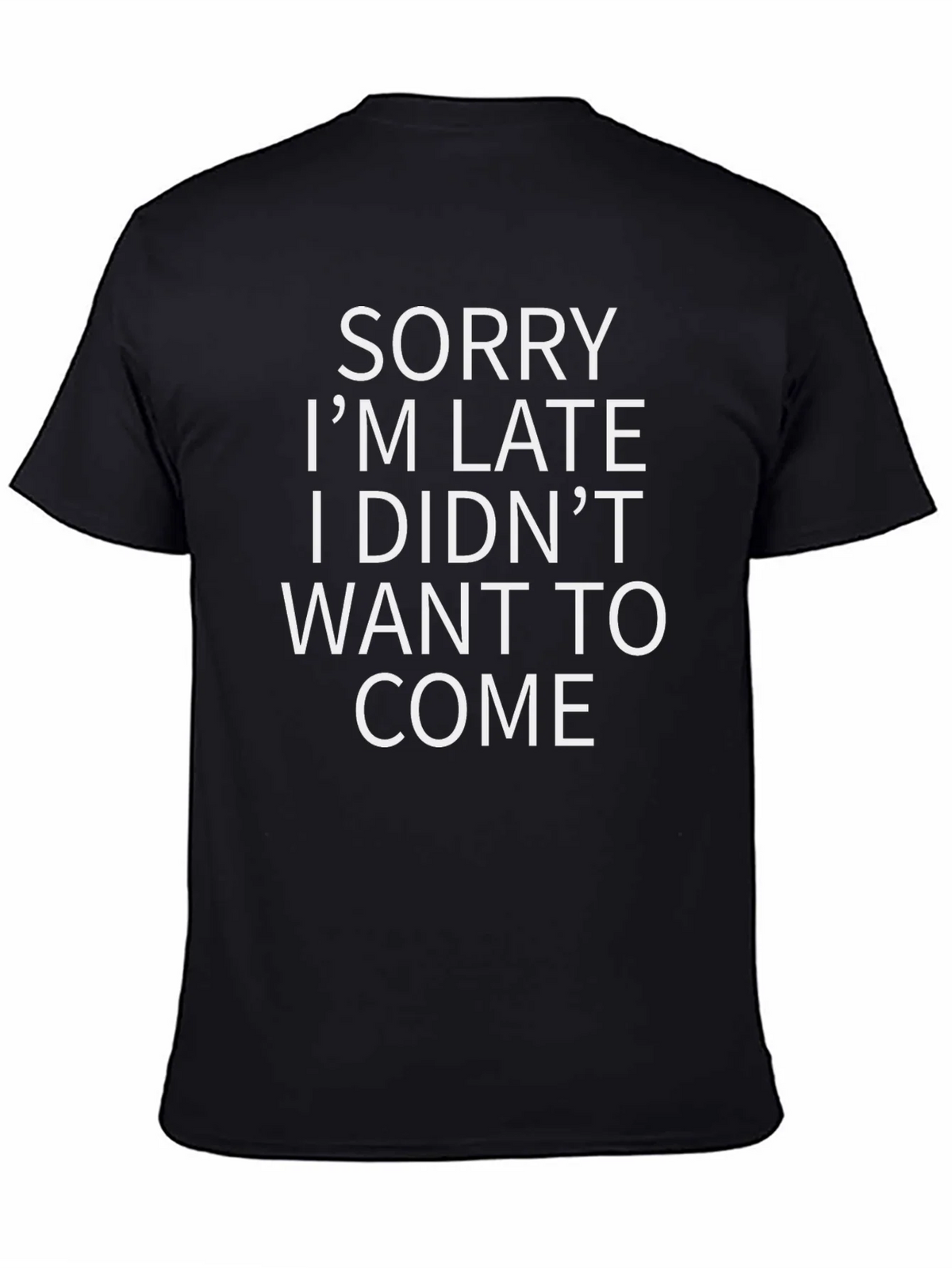 Funny Sorry Im Late Graphic Tee - Black product image 4