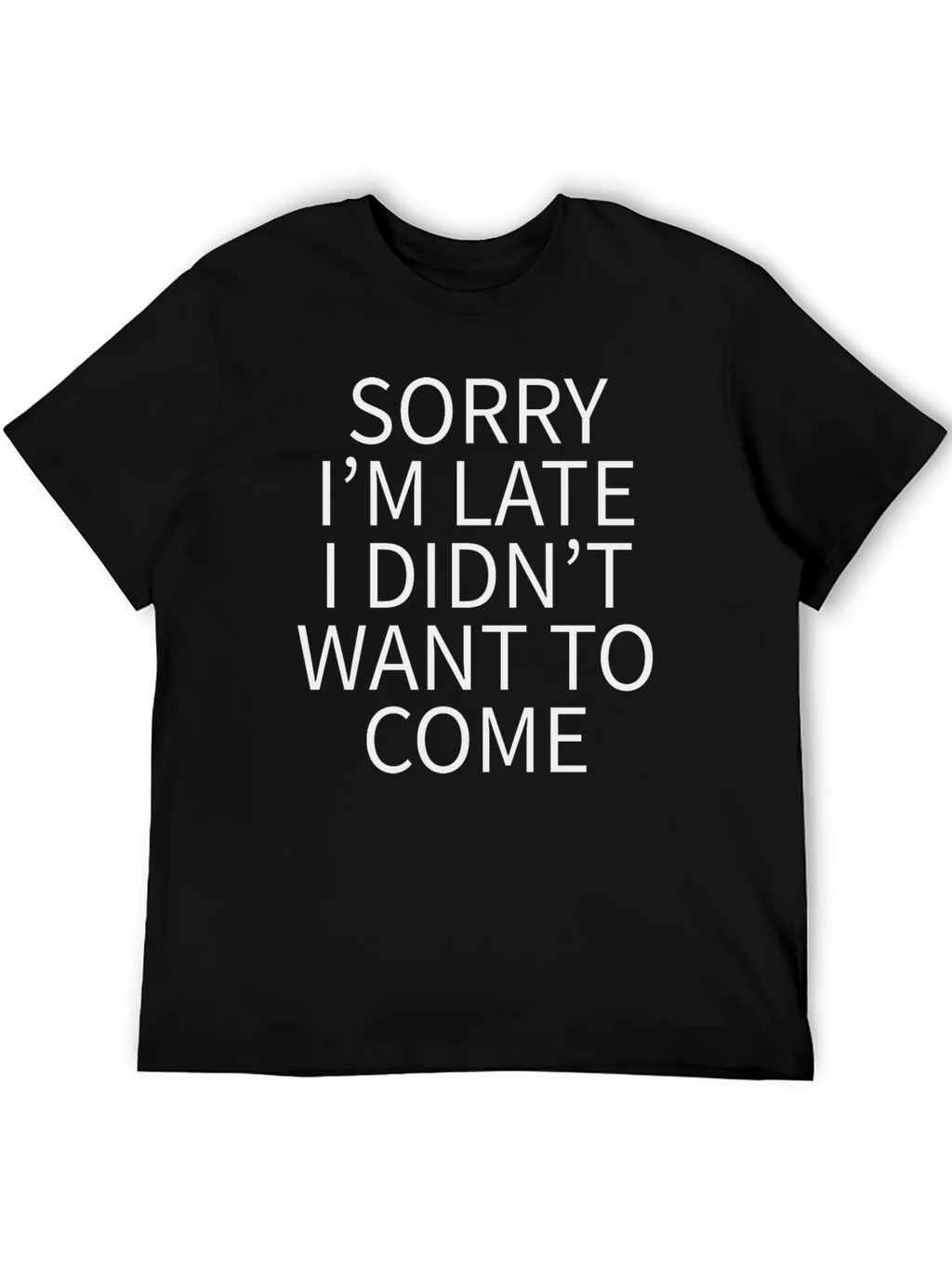 Funny Sorry Im Late Graphic Tee - Black product image 5