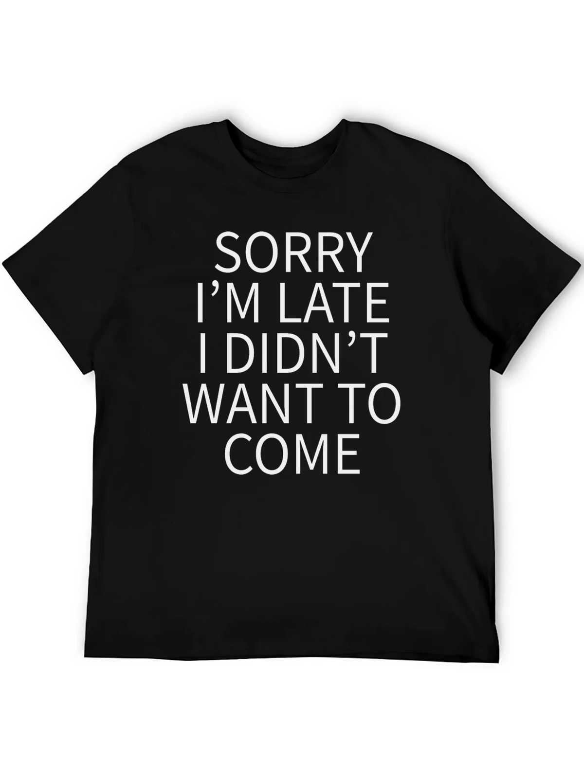 Funny Sorry Im Late Graphic Tee - Black product image 5