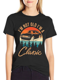 Classic Car T-Shirt: Im Not Old Im A product image 1