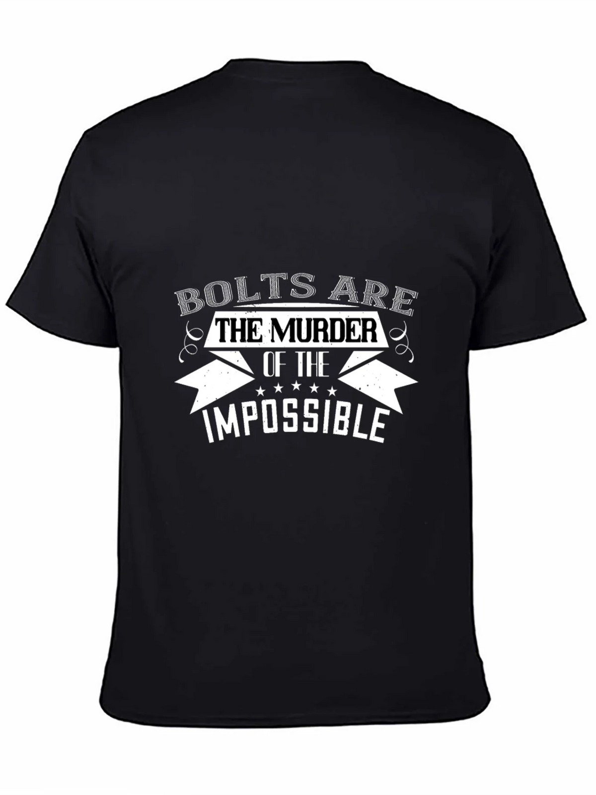 Bolts Are The Murder of Impossible T-Shirt product image 3