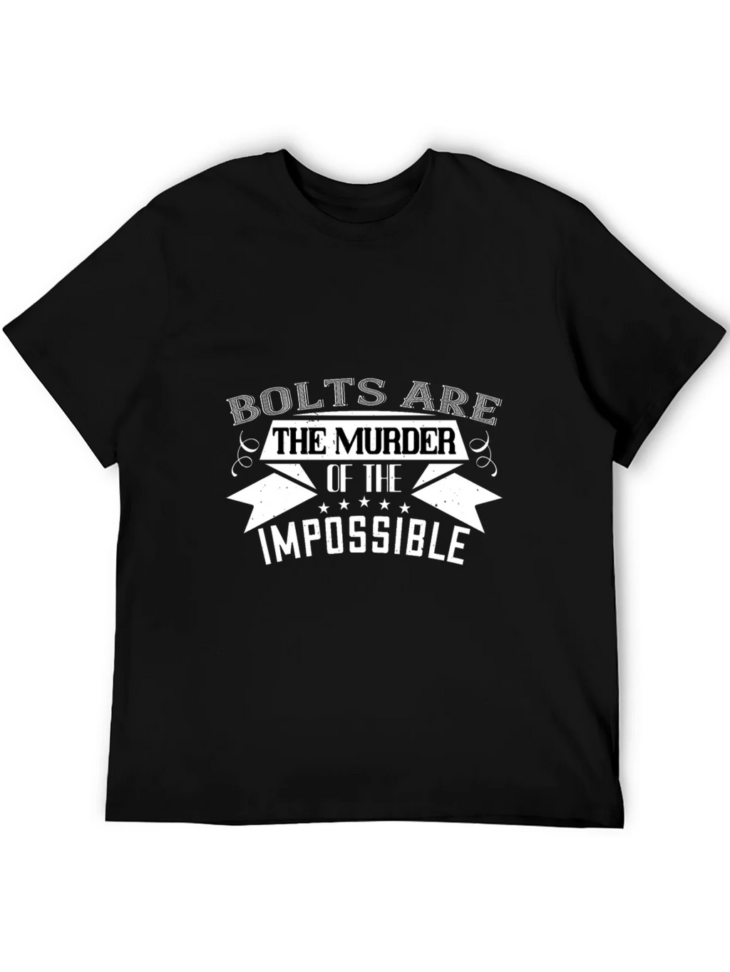 Bolts Are The Murder of Impossible T-Shirt product image 4
