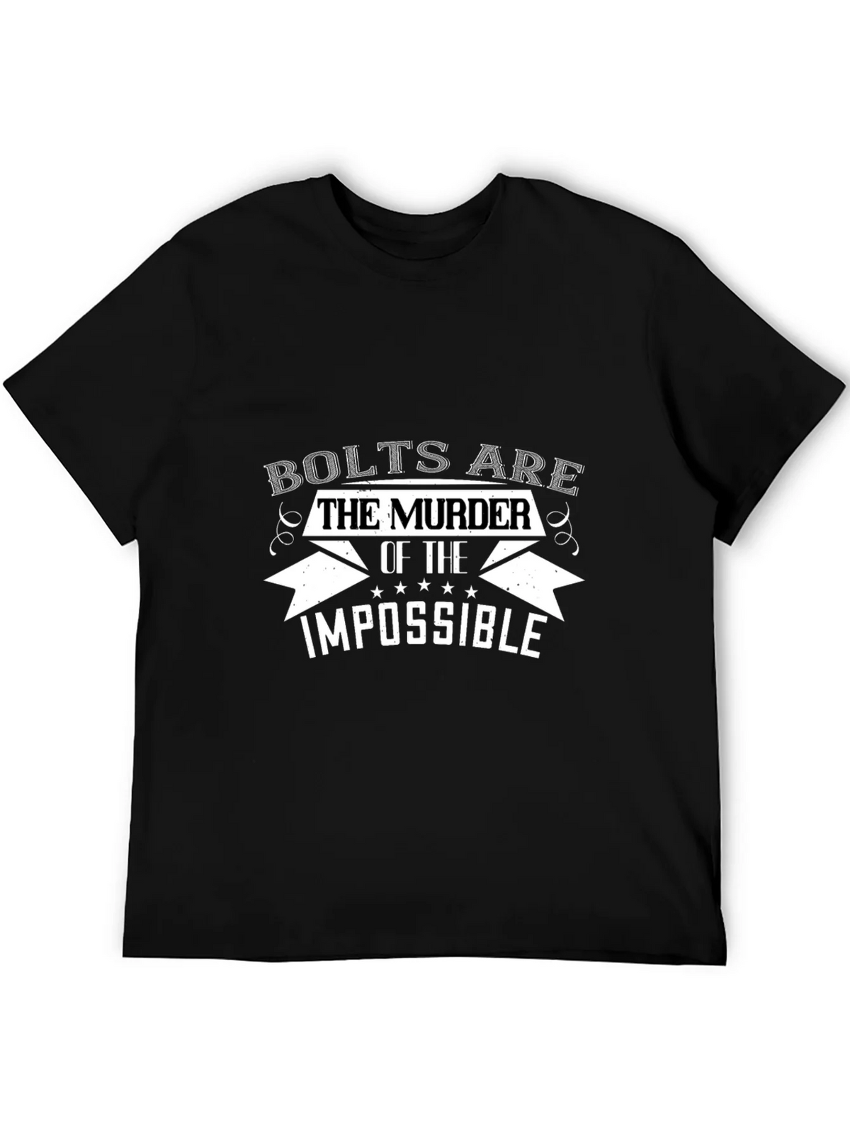Bolts Are The Murder of Impossible T-Shirt product image 4