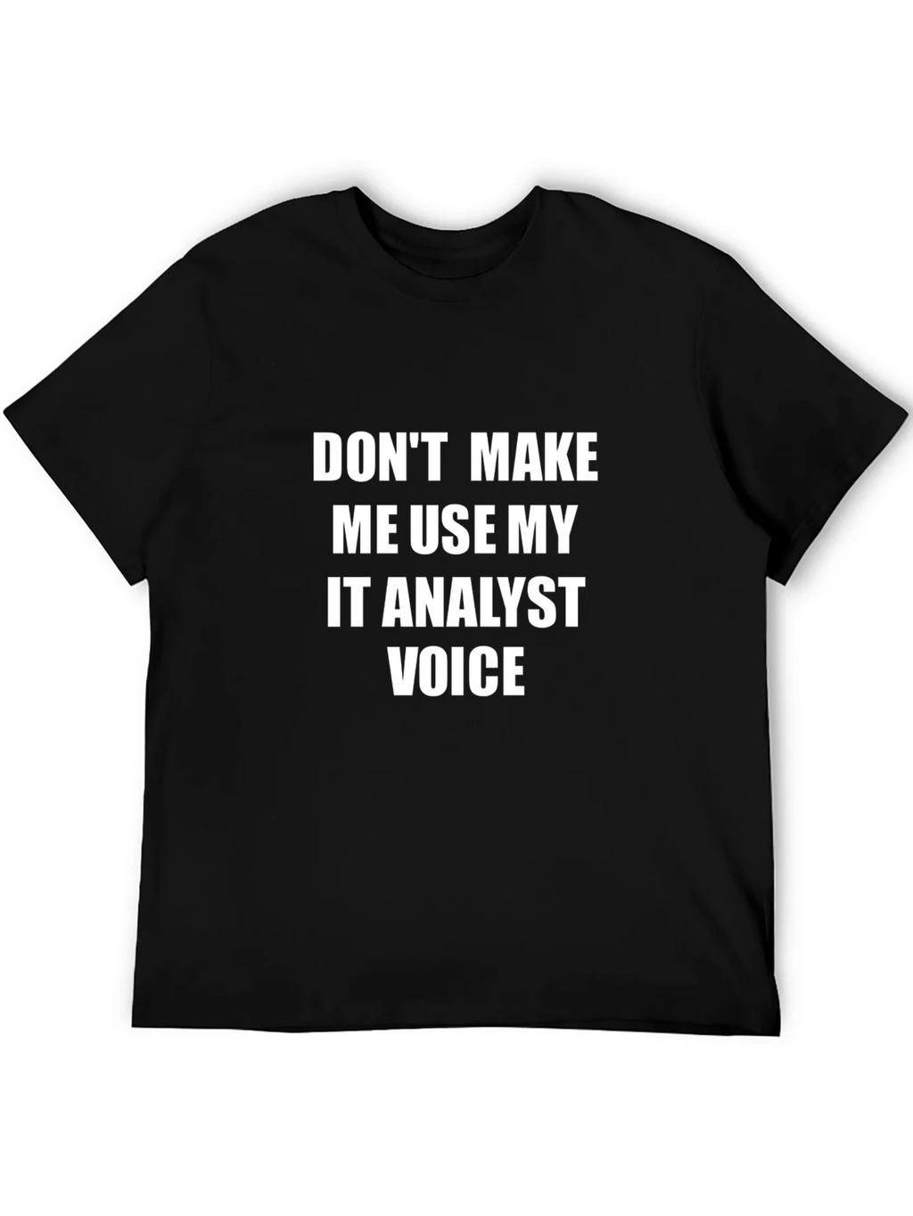 IT Analyst Voice T-Shirt - Funny Tech Geek Tee product image 4