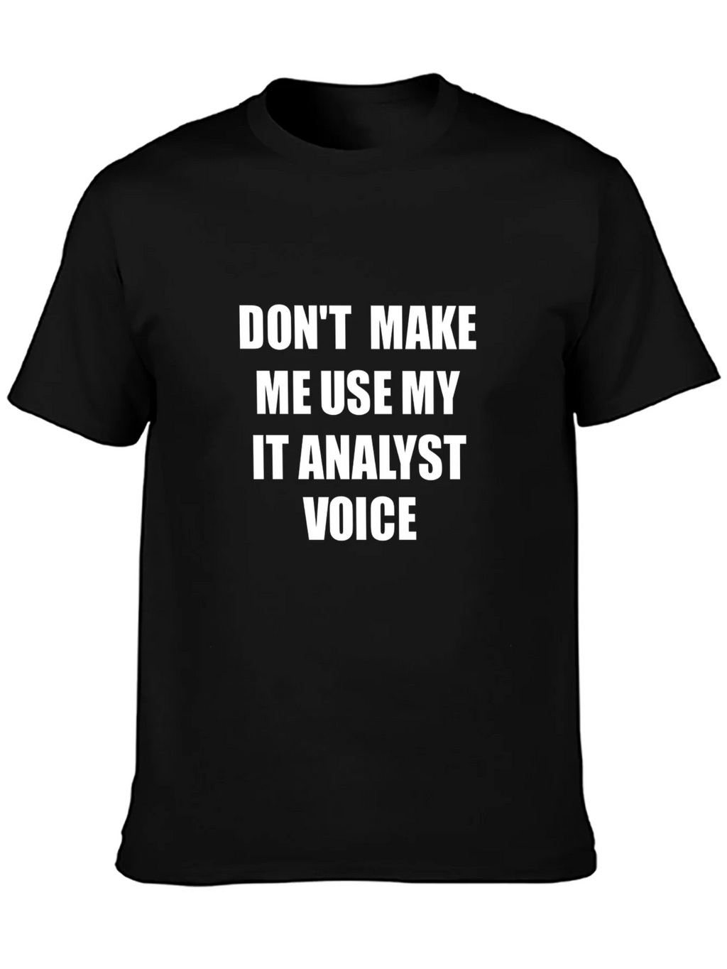 IT Analyst Voice T-Shirt - Funny Tech Geek Tee product image 3