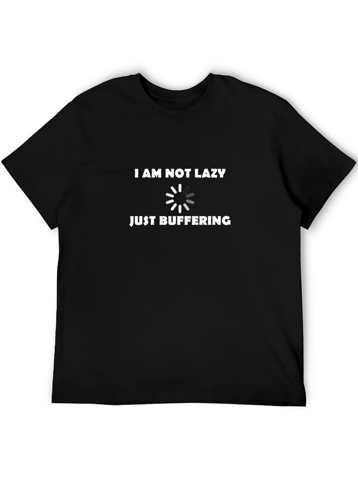 I Am Not Lazy Just Buffering Funny Black T-Shirt product image 5