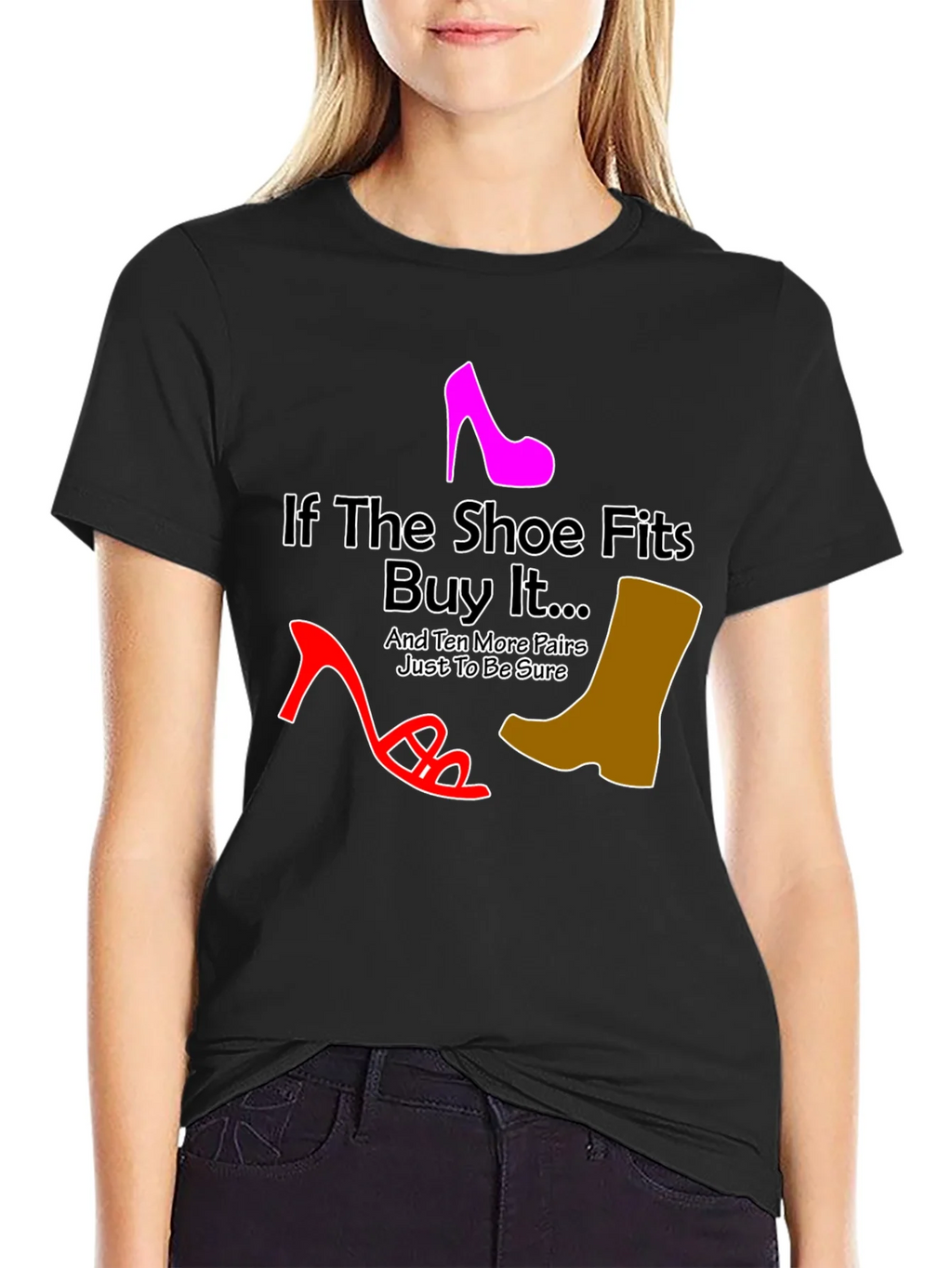 If the Shoe Fits Funny T-Shirt