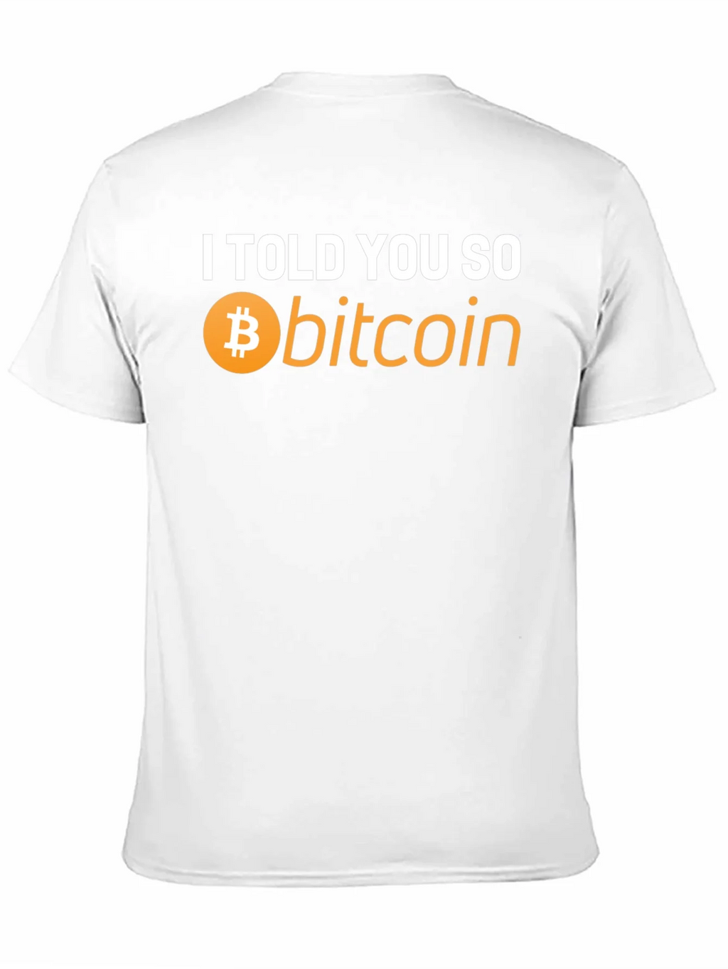 I Told You So Bitcoin T-Shirt - Crypto Hype! product image 8