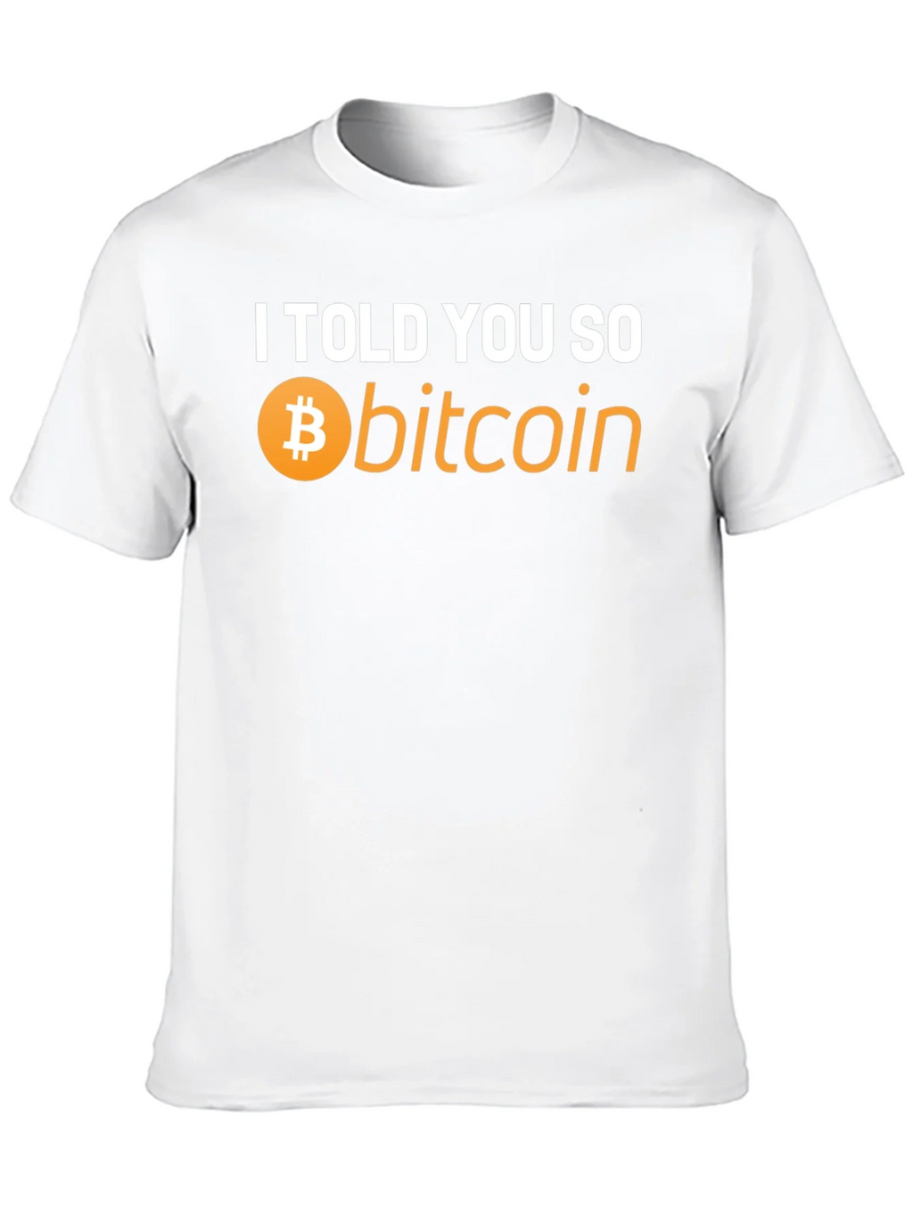 I Told You So Bitcoin T-Shirt - Crypto Hype! product image 7