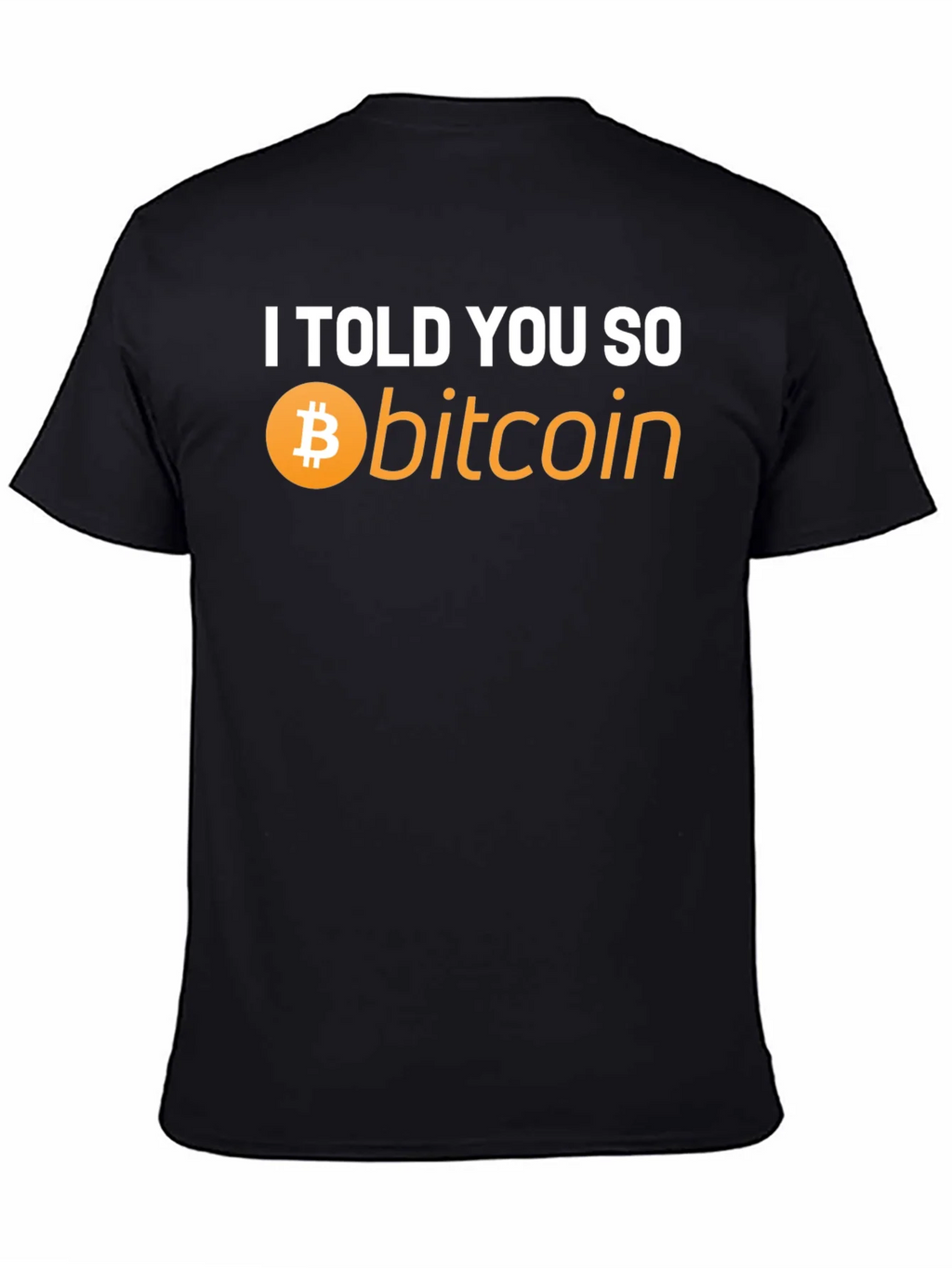 I Told You So Bitcoin T-Shirt - Crypto Hype! product image 4