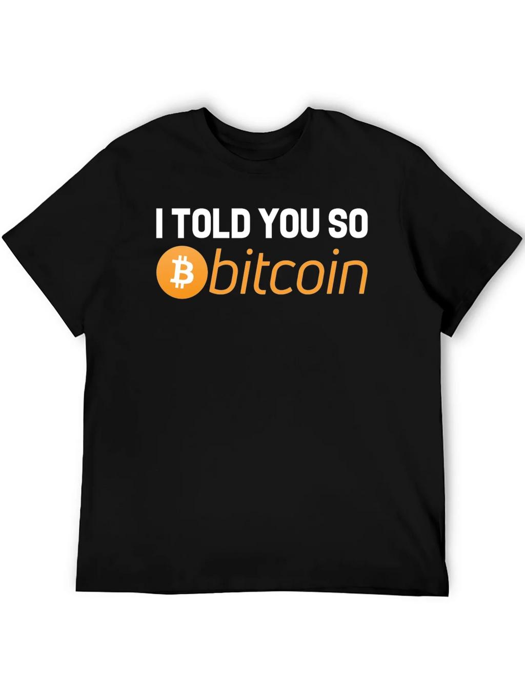 I Told You So Bitcoin T-Shirt - Crypto Hype! product image 5