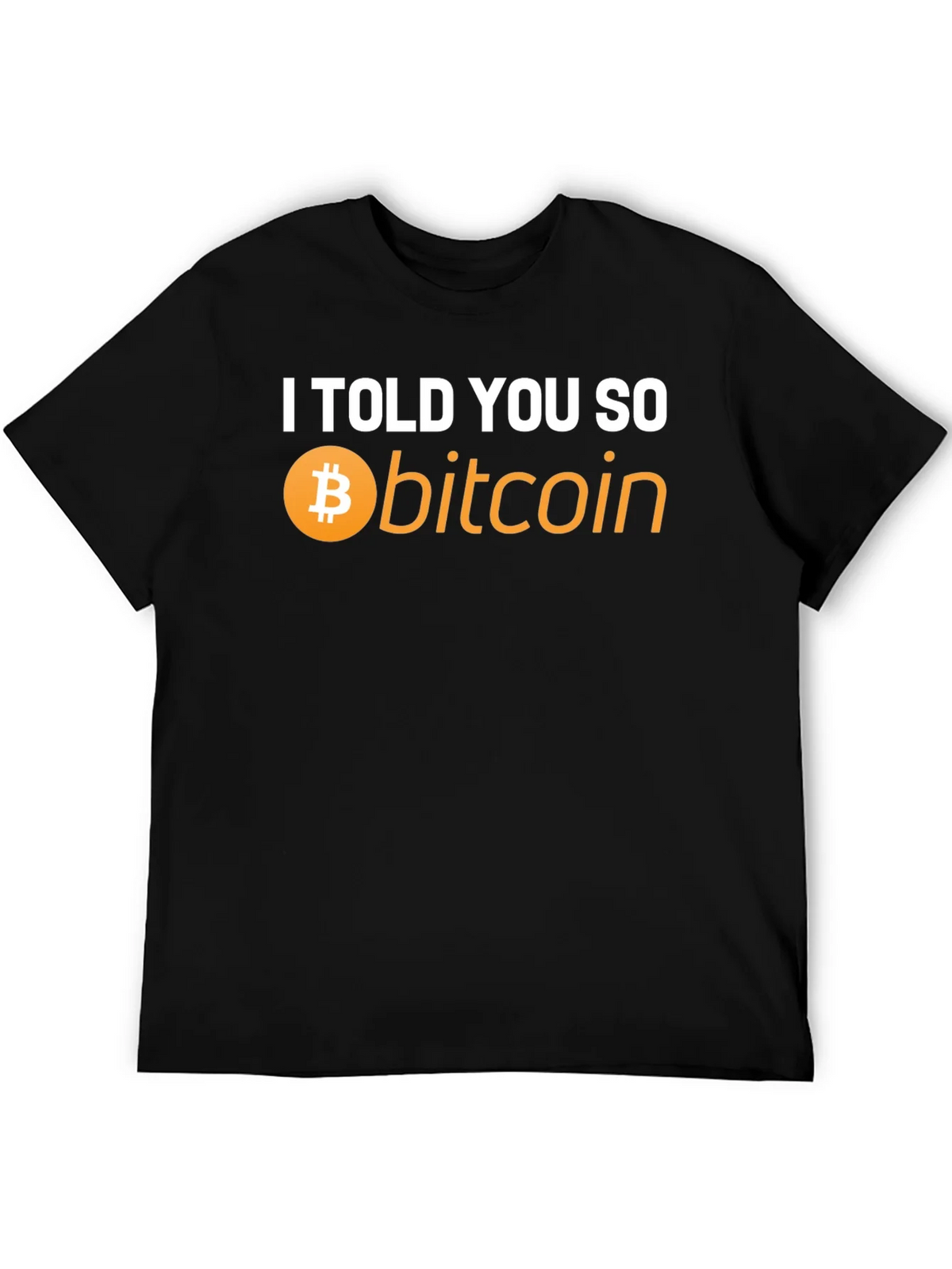 I Told You So Bitcoin T-Shirt - Crypto Hype! product image 5