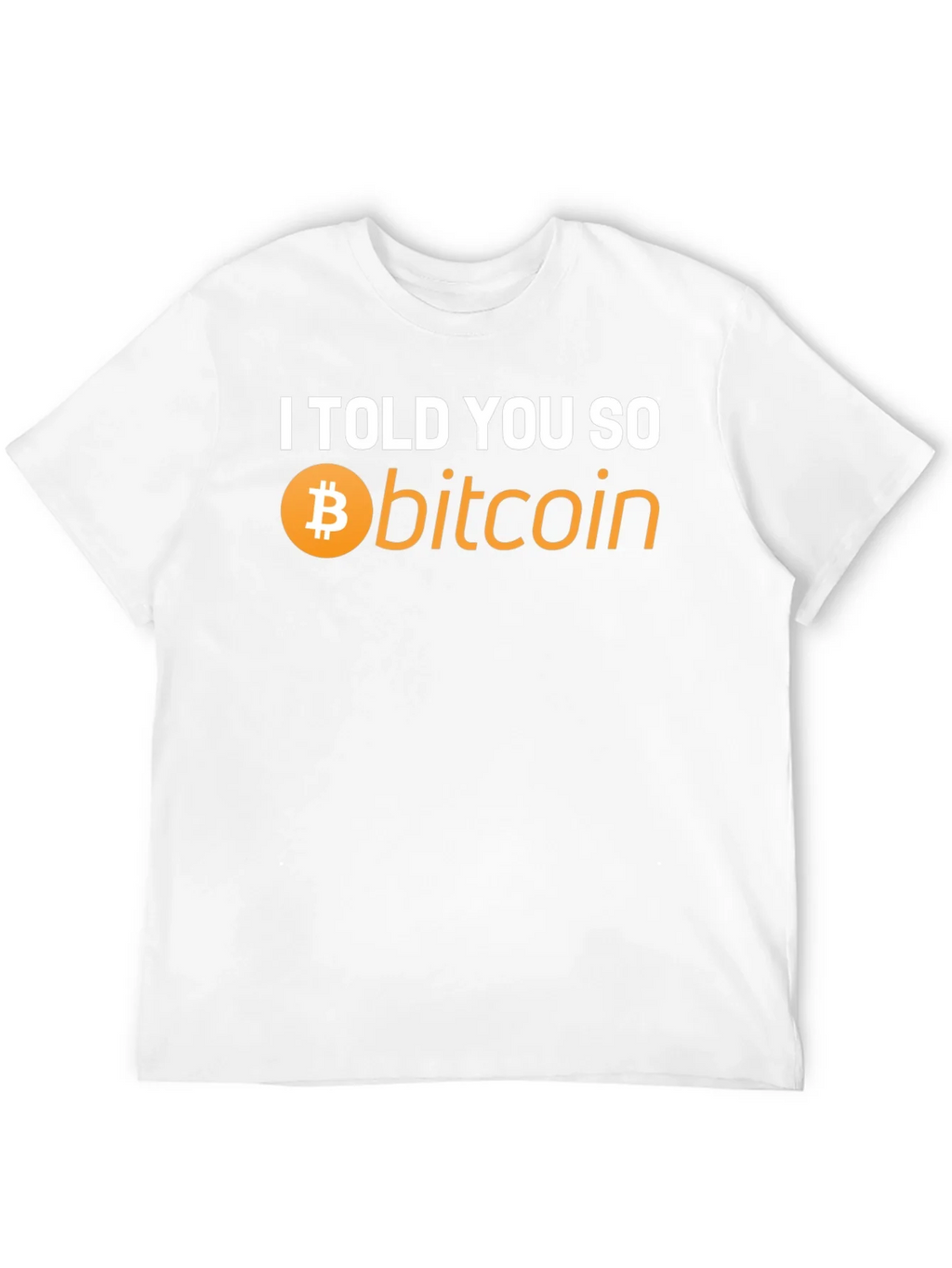 I Told You So Bitcoin T-Shirt - Crypto Hype! product image 9