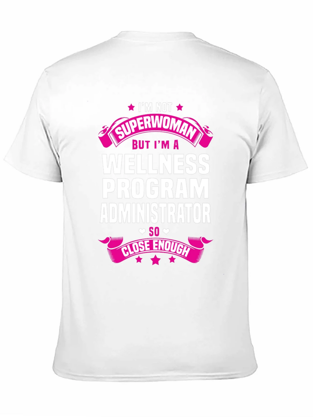 Wellness Program Administrator T-Shirt product image 10