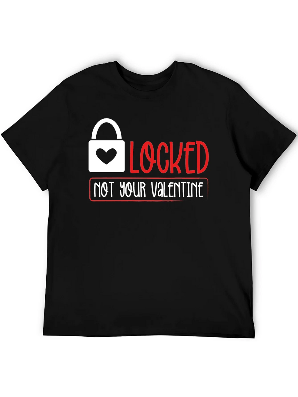 Locked Not Your Valentine T-Shirt product image 3