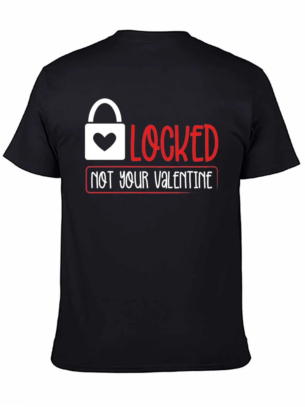 Locked Not Your Valentine T-Shirt product image 2