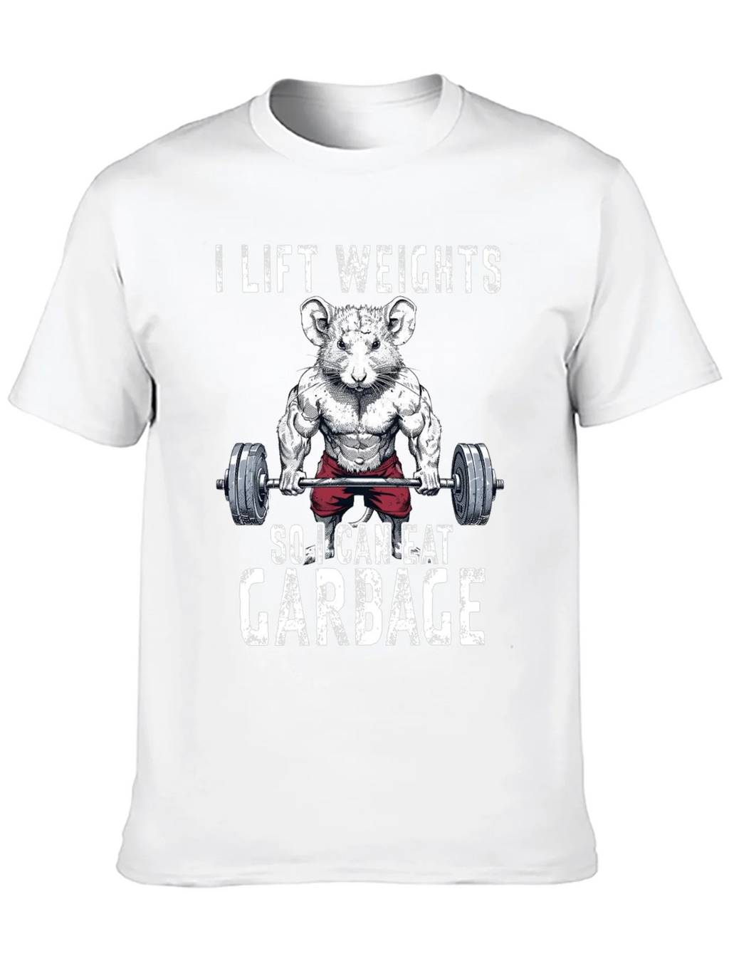 Funny Gym Rat T-Shirt - I Lift Weights To Eat Garbage product image 5