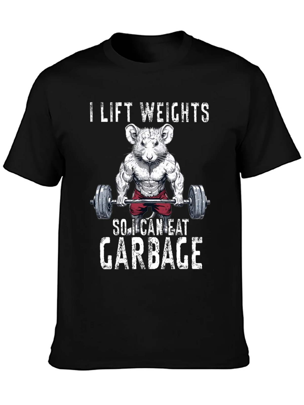 Funny Gym Rat T-Shirt - I Lift Weights To Eat Garbage product image 2