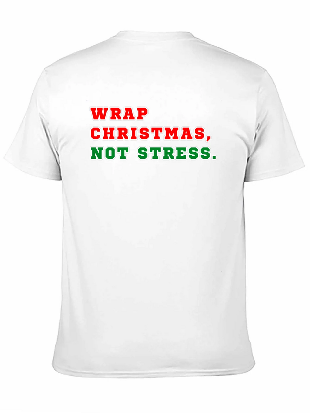 Wrap Christmas Not Stress T-Shirt product image 8