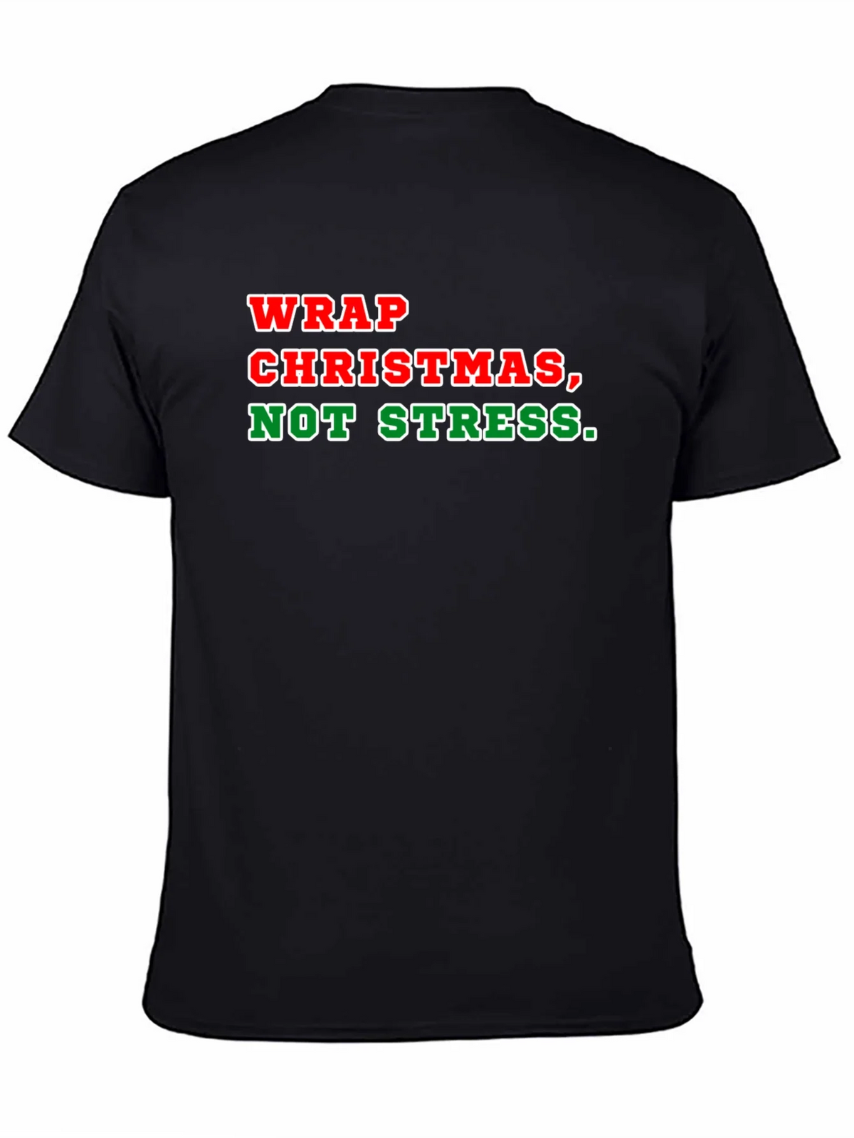 Wrap Christmas Not Stress T-Shirt product image 4