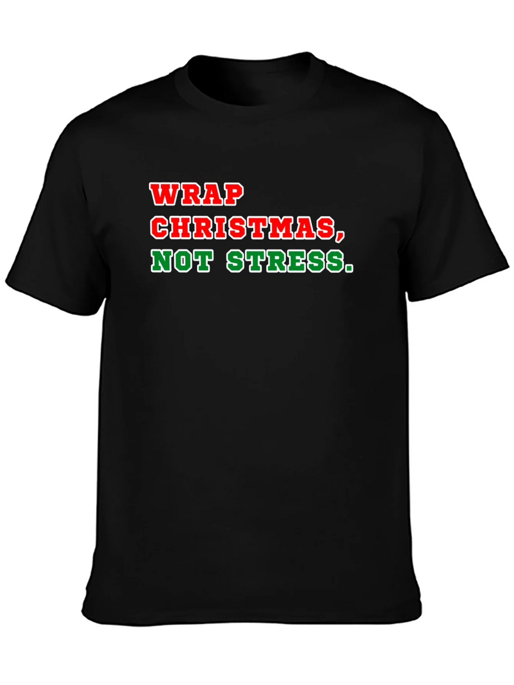 Wrap Christmas Not Stress T-Shirt product image 3